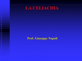 LA CELIACHIA - PROF. G. NAPOLI - NUTRINEWS APS