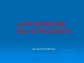 LA PROFESSIONE DEL NUTRIZIONISTA - DOTT. ERCOLE LAULETTA - NUTRINEWS APS