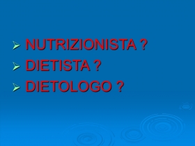 NUTRIZIONISTA? DIETISTA? DIETOLOGO? - NUTRINEWS APS